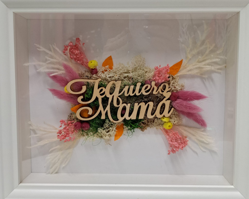 CUADRO CON RAMILLETE DE FLORES PRESERVADAS Y DEDICATORIA PERSONALIZADA PARA MAMÁ
